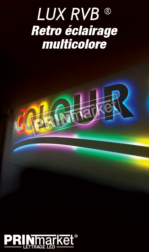 Lettrage Led LUXRVB® (LUXURY + RVB)
